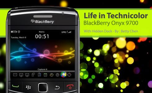 Life in Technicolor BlackBerry 89xx,96xx,9700 the